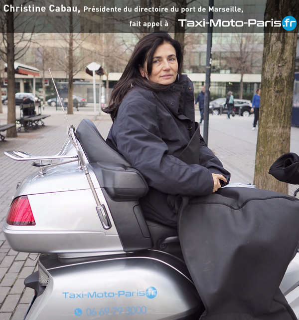 Christine Cabau, Présidente du directoire du port de Marseille, fait appel à Taxi-Moto-Paris.fr